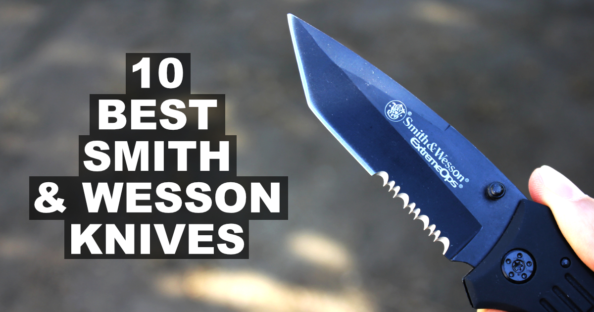 10 Best Smith & Wesson Knives